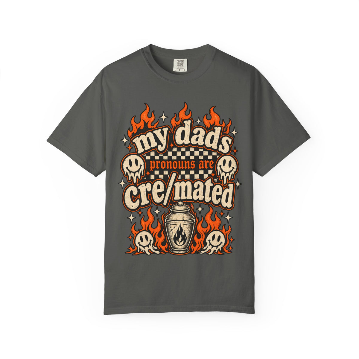 T-Shirt — “My Dad’s Pronouns Are Cremated” Gothic Flames Graphic Tee