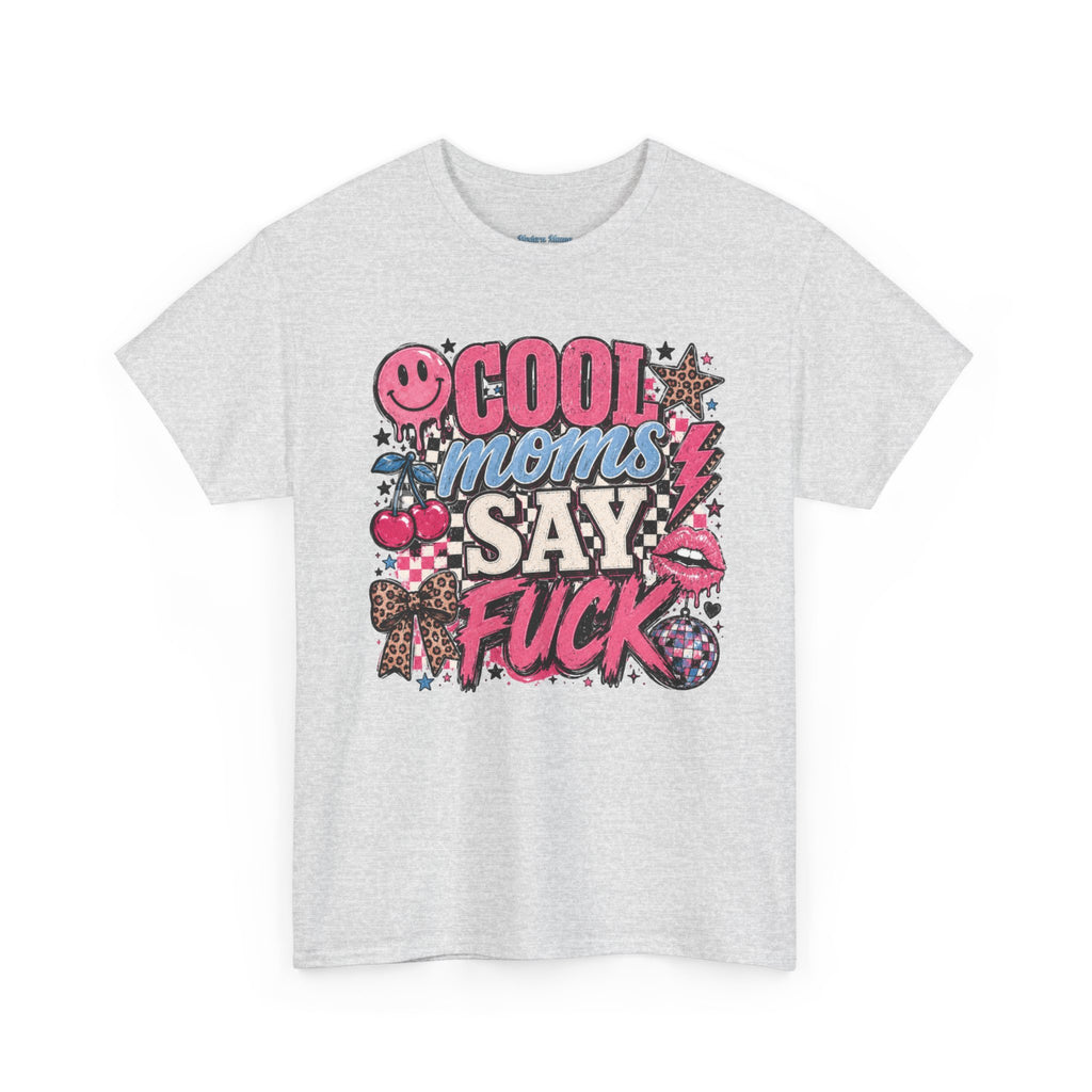 Cool Moms Say Fuck T‑Shirt