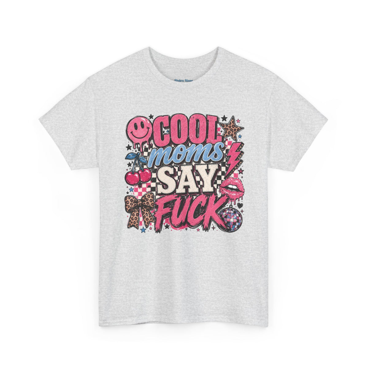 Cool Moms Say Fuck T‑Shirt