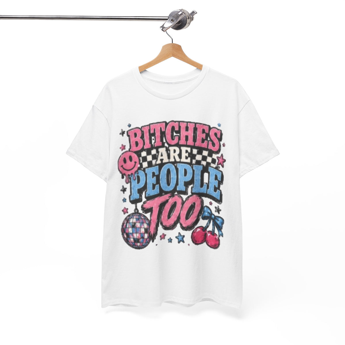 Graphic Tee — "Bitches Are People Too" Retro Pink & Blue