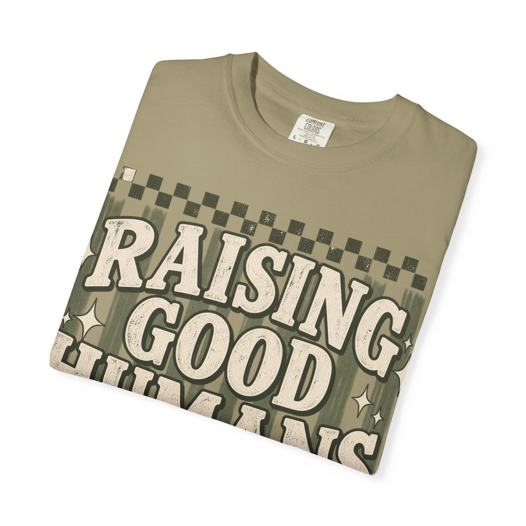 Raising Good Humans T-Shirt