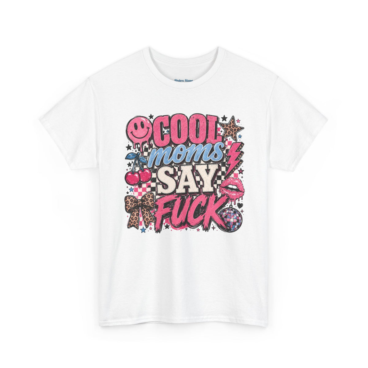 Cool Moms Say Fuck T‑Shirt