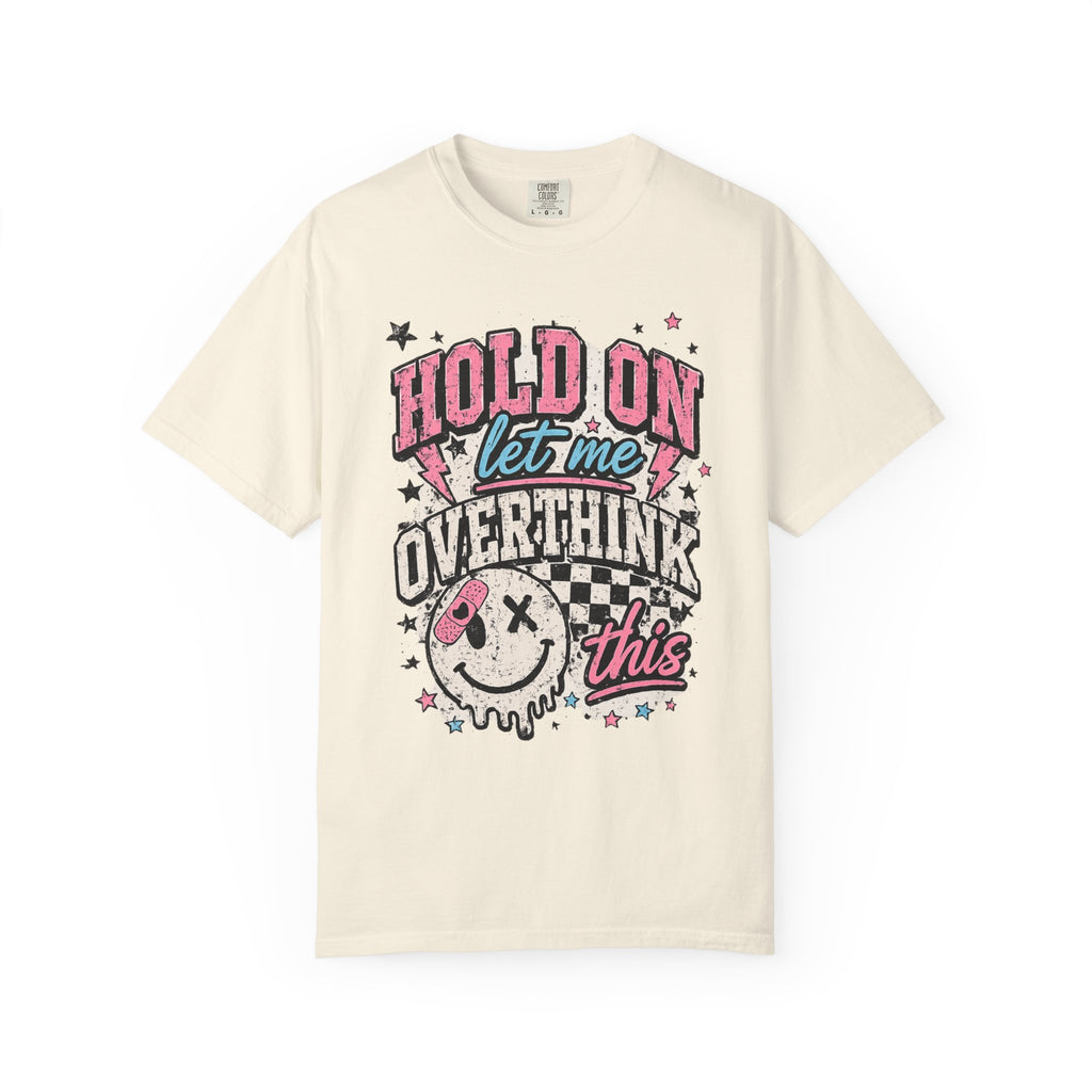 Overthinker Graphic Tee — "Hold On Let Me Overthink This" Retro Skull T‑Shirt
