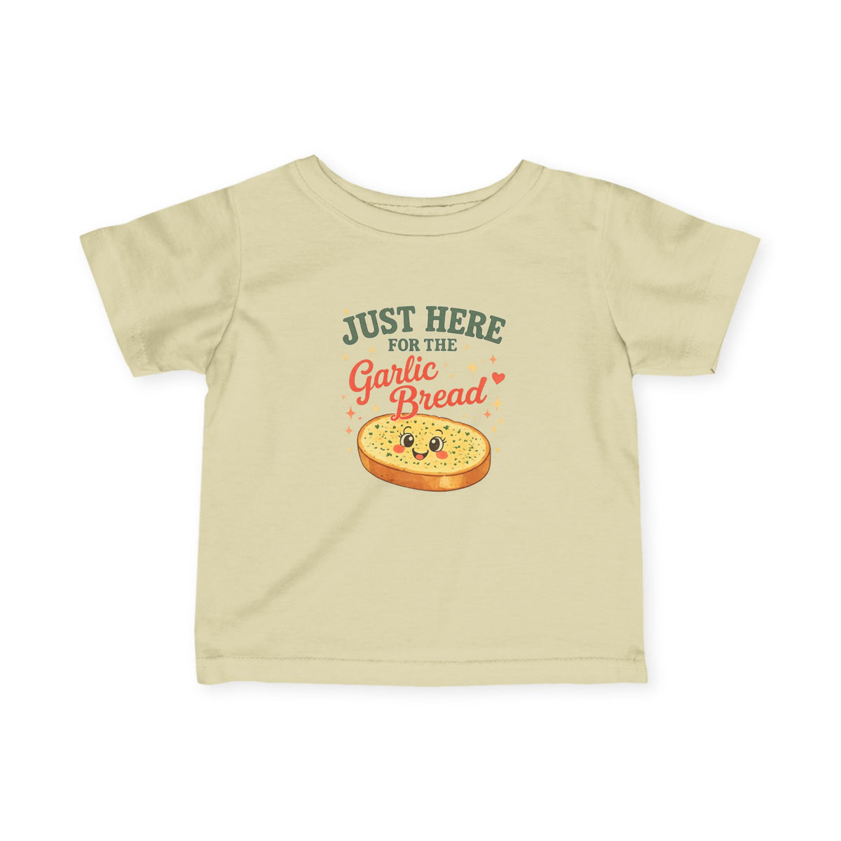 Infant Tee — "Just Here for the Garlic Bread" Cute Baby Shirt
