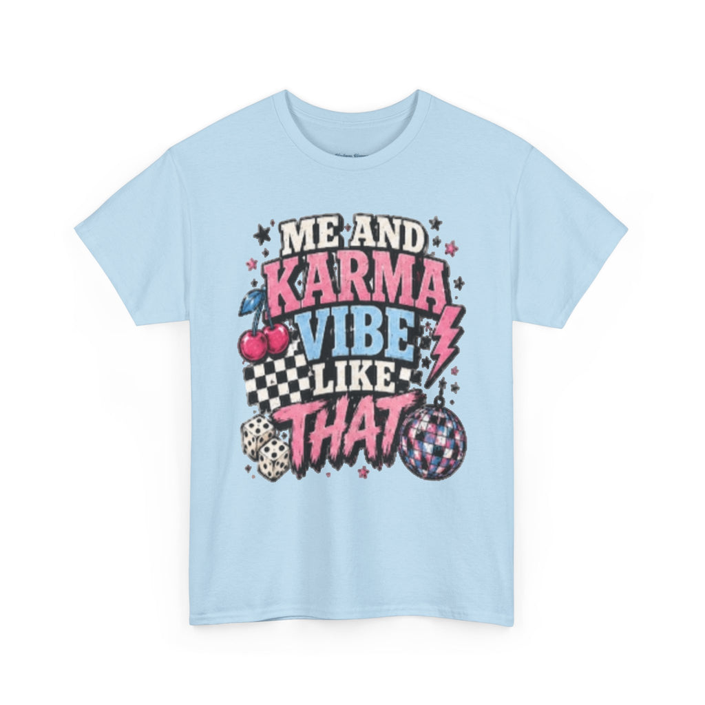 Me and Karma Vibe Like That Tee