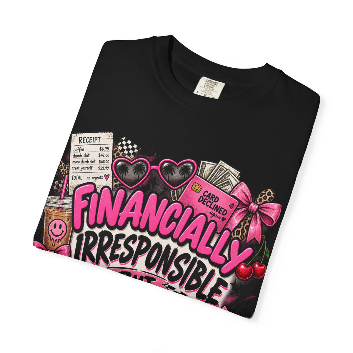Financially Irresponsible But Cute T-Shirt — Funny Pink Retro Graphic Tee