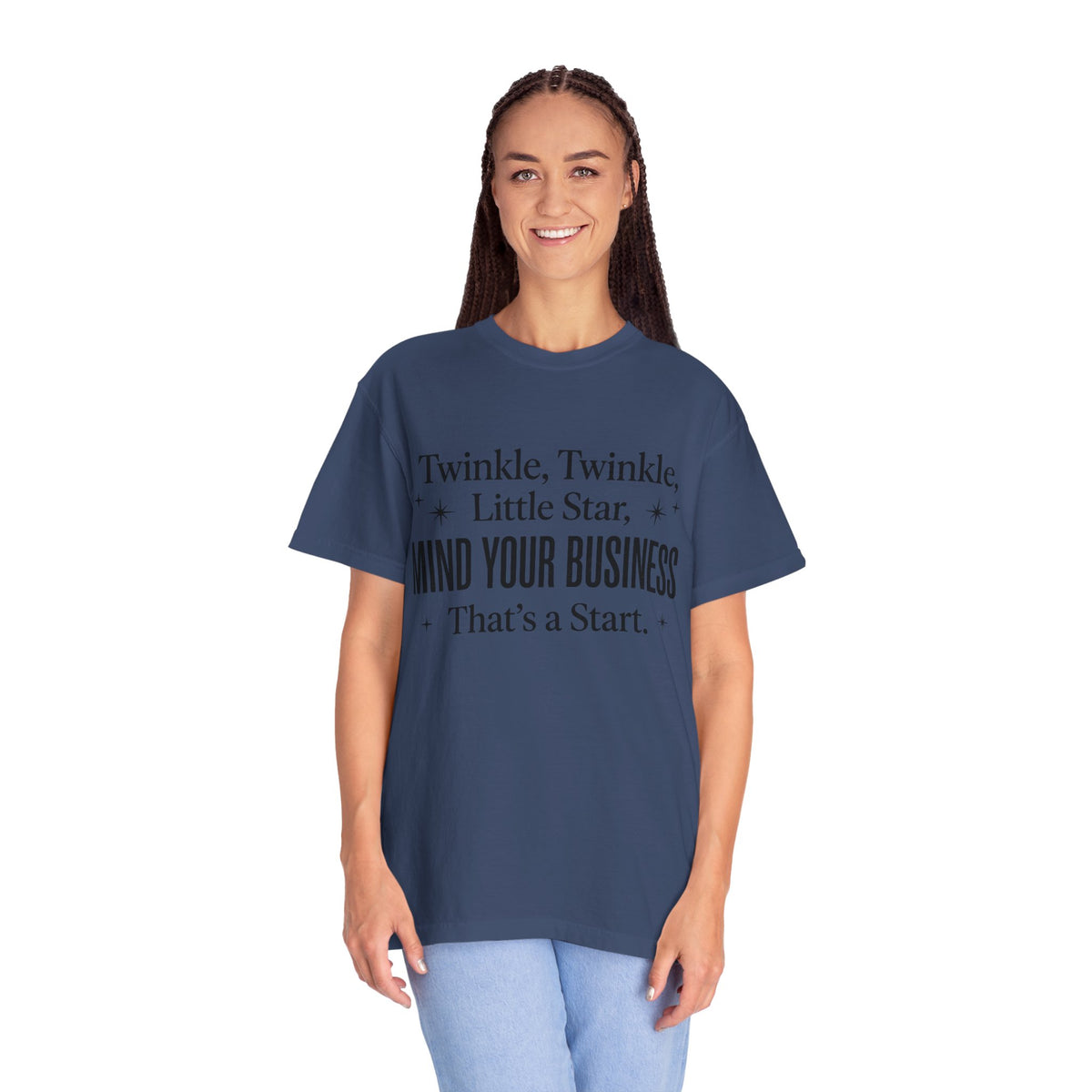 Mind Your Business Tee — "Twinkle, Twinkle, Little Star" Graphic T-Shirt
