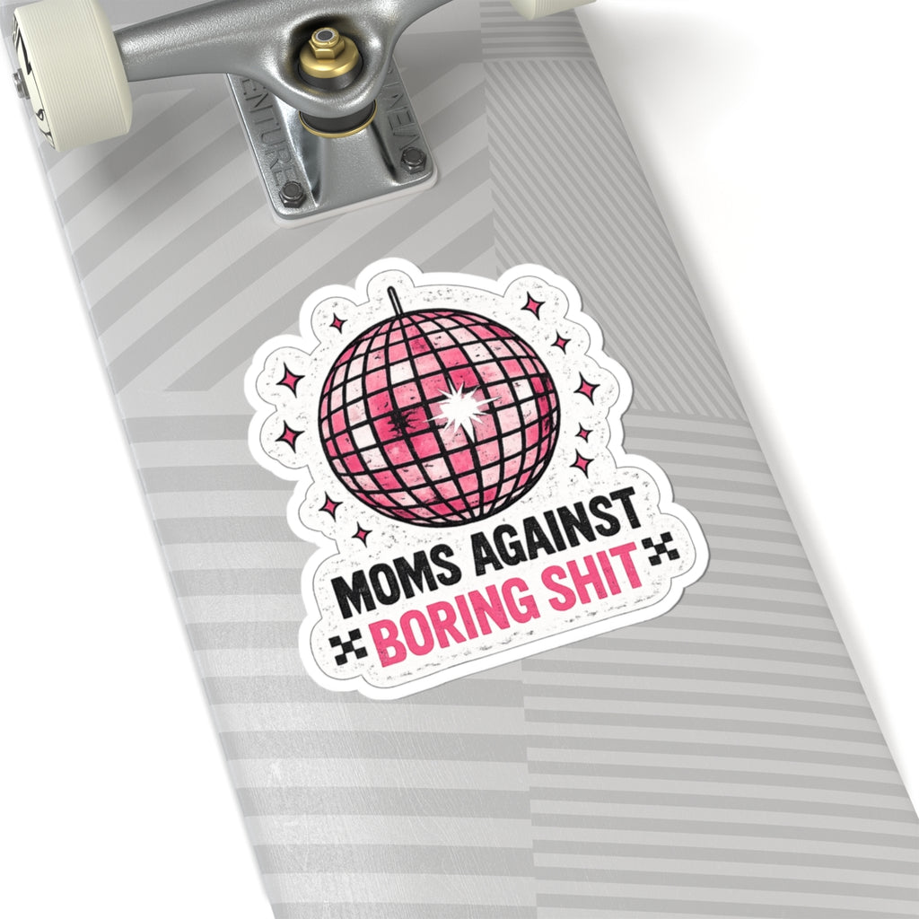 Sticker — “Moms Against Boring Shit” Pink Disco Kiss-Cut Sticker