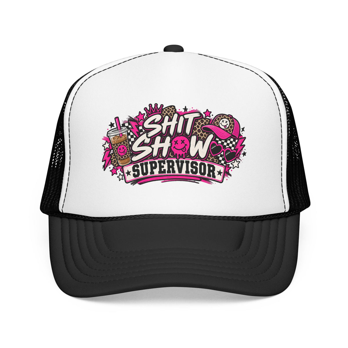 Shit Show Supervisor Foam Trucker Hat