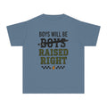 Youth Tee - "Boys Will Be Raised Right" Graphic Tee (Kid’s Positive Message Shirt)