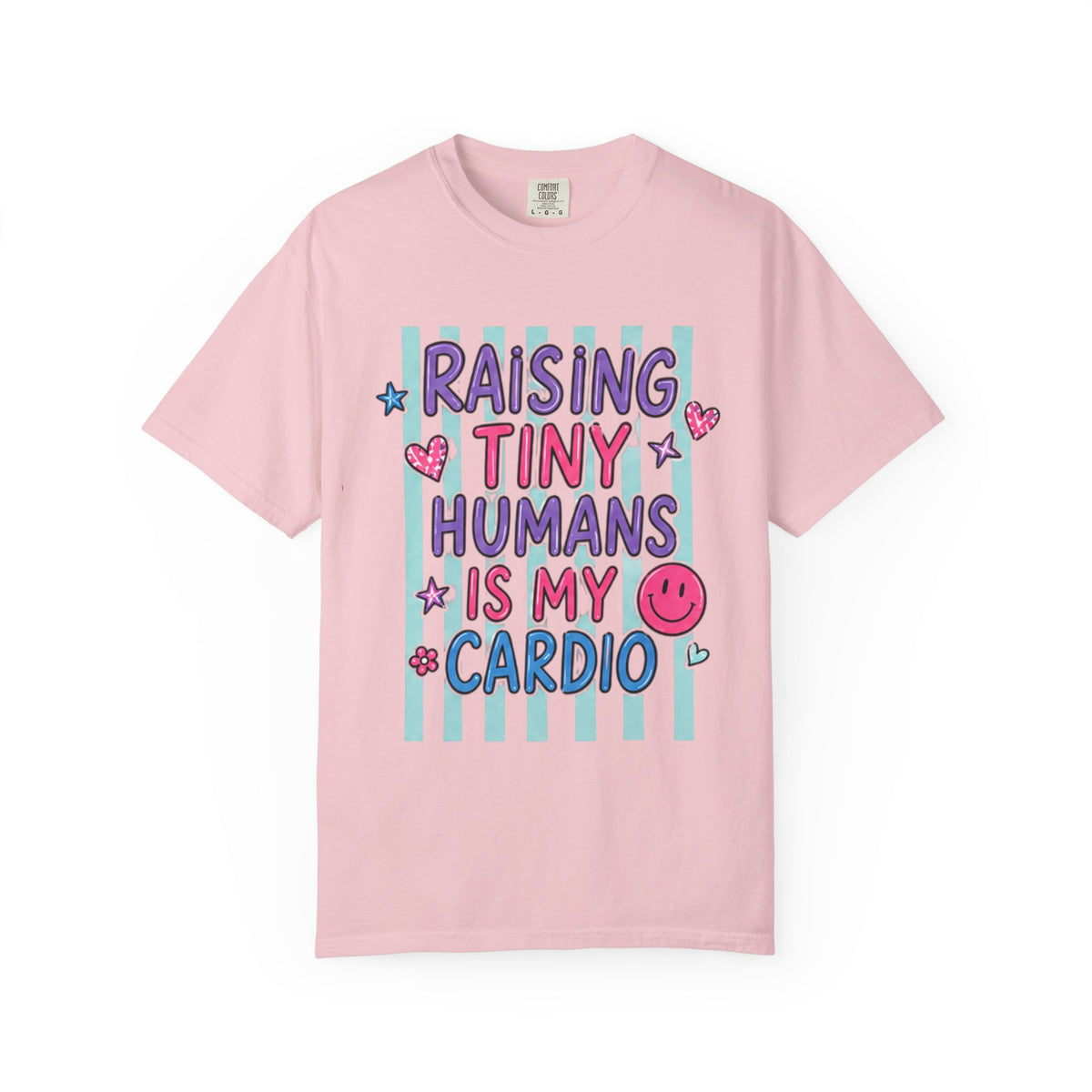 Raising Tiny Humans Is My Cardio T-Shirt