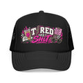Trucker Hat — 'Tired As Shit' Retro Pink Graphic Foam Trucker Hat