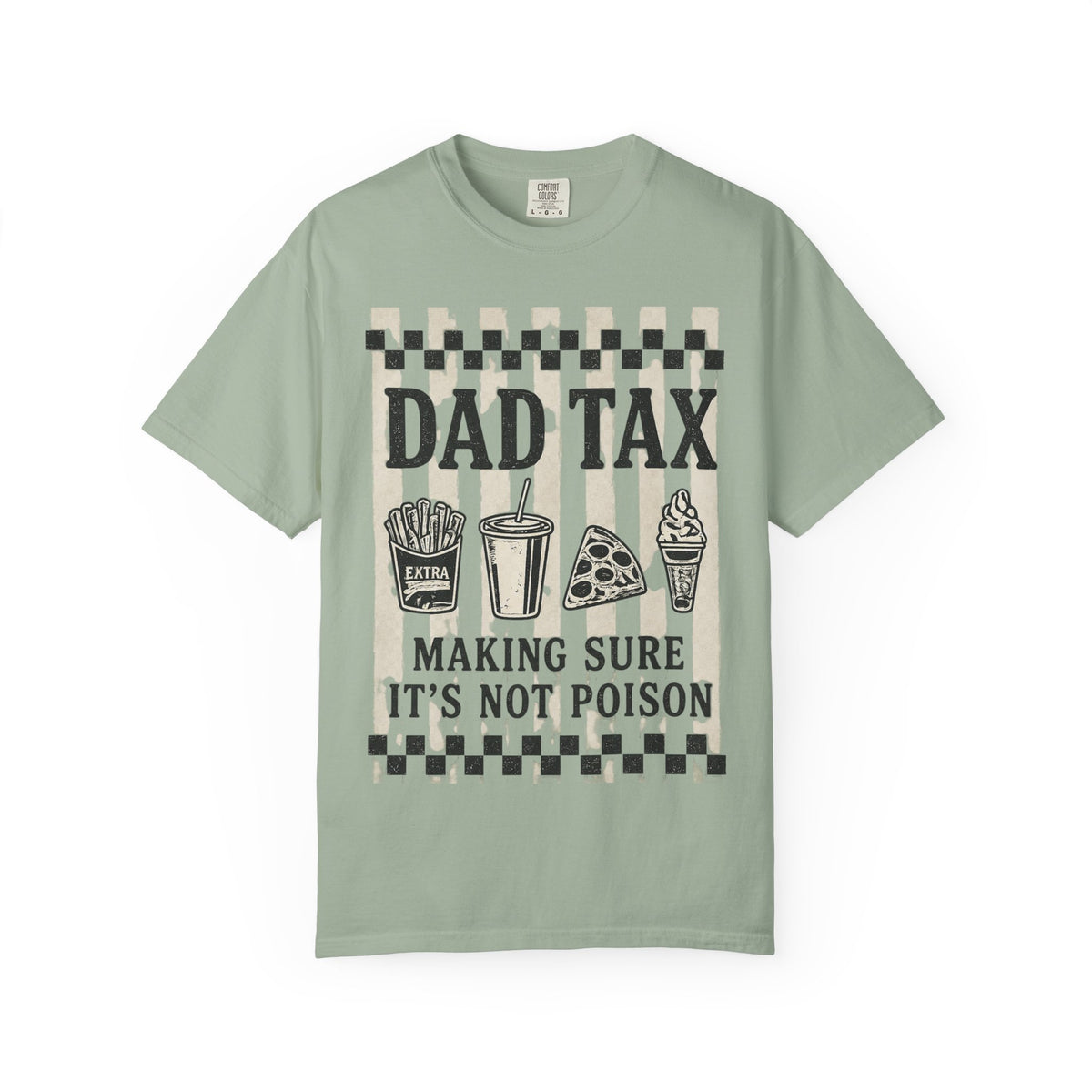 Dad Tax T‑Shirt — "Making Sure It's Not Poison" Funny Father's Day Tee