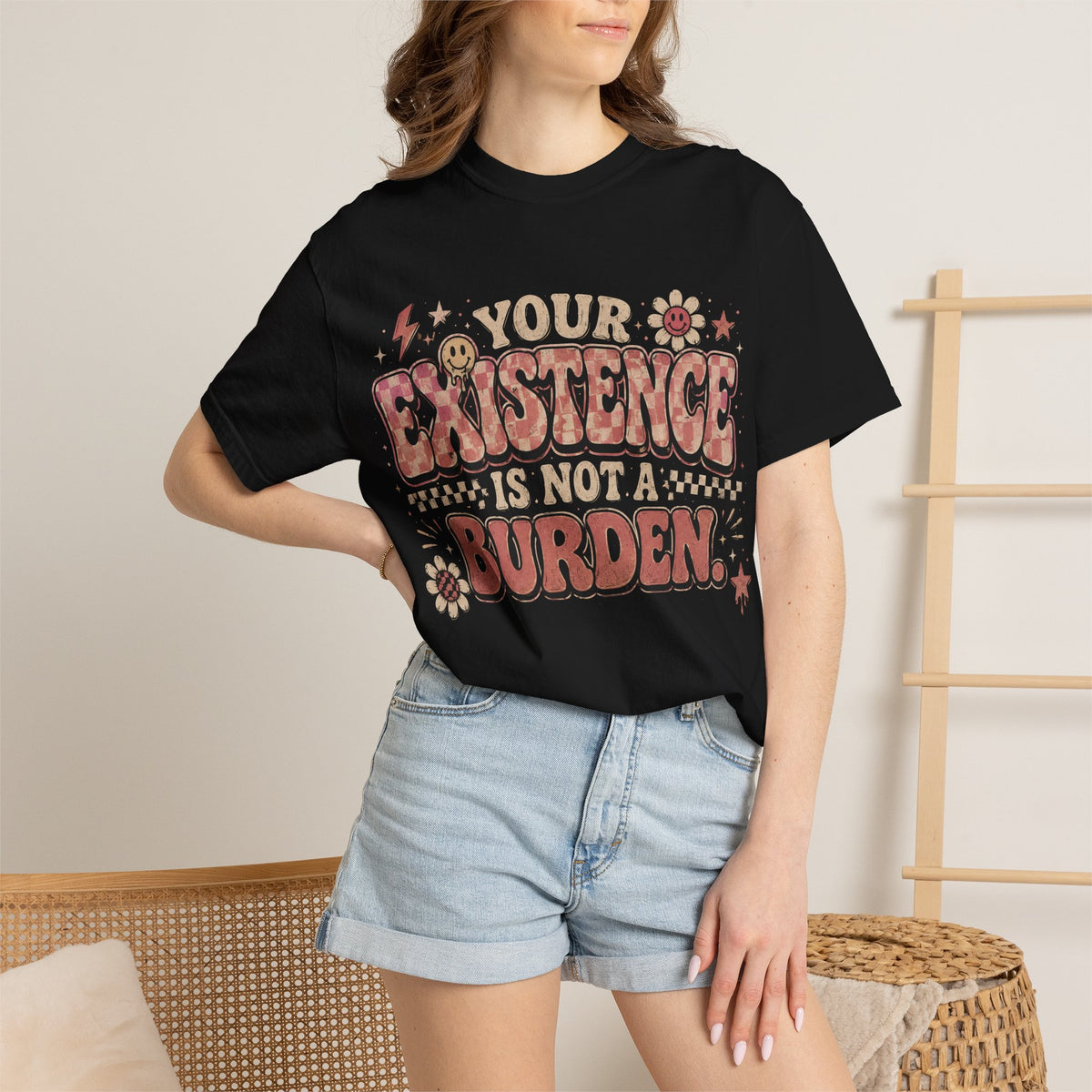 T-Shirt — "Your Existence Is Not a Burden" Retro Floral Affirmation Tee