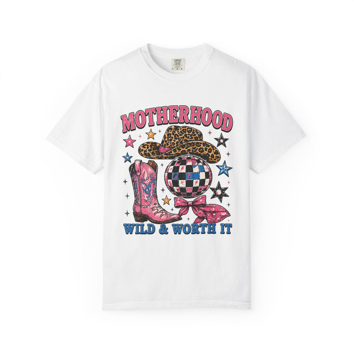 Motherhood Wild & Worth It T-Shirt