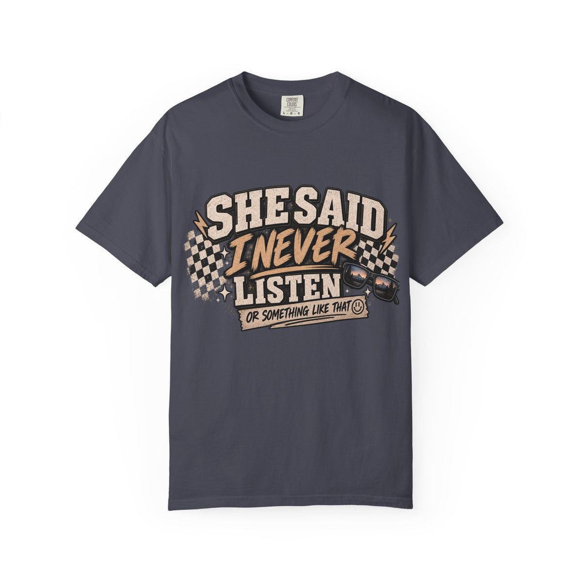 She Said I Never Listen T-Shirt — Funny Retro Racing Graphic Tee
