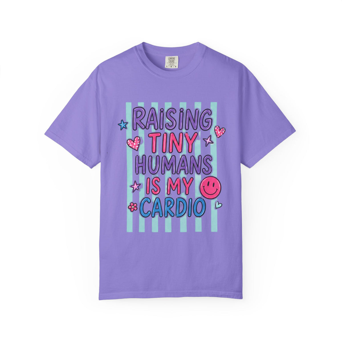 Raising Tiny Humans Is My Cardio T-Shirt