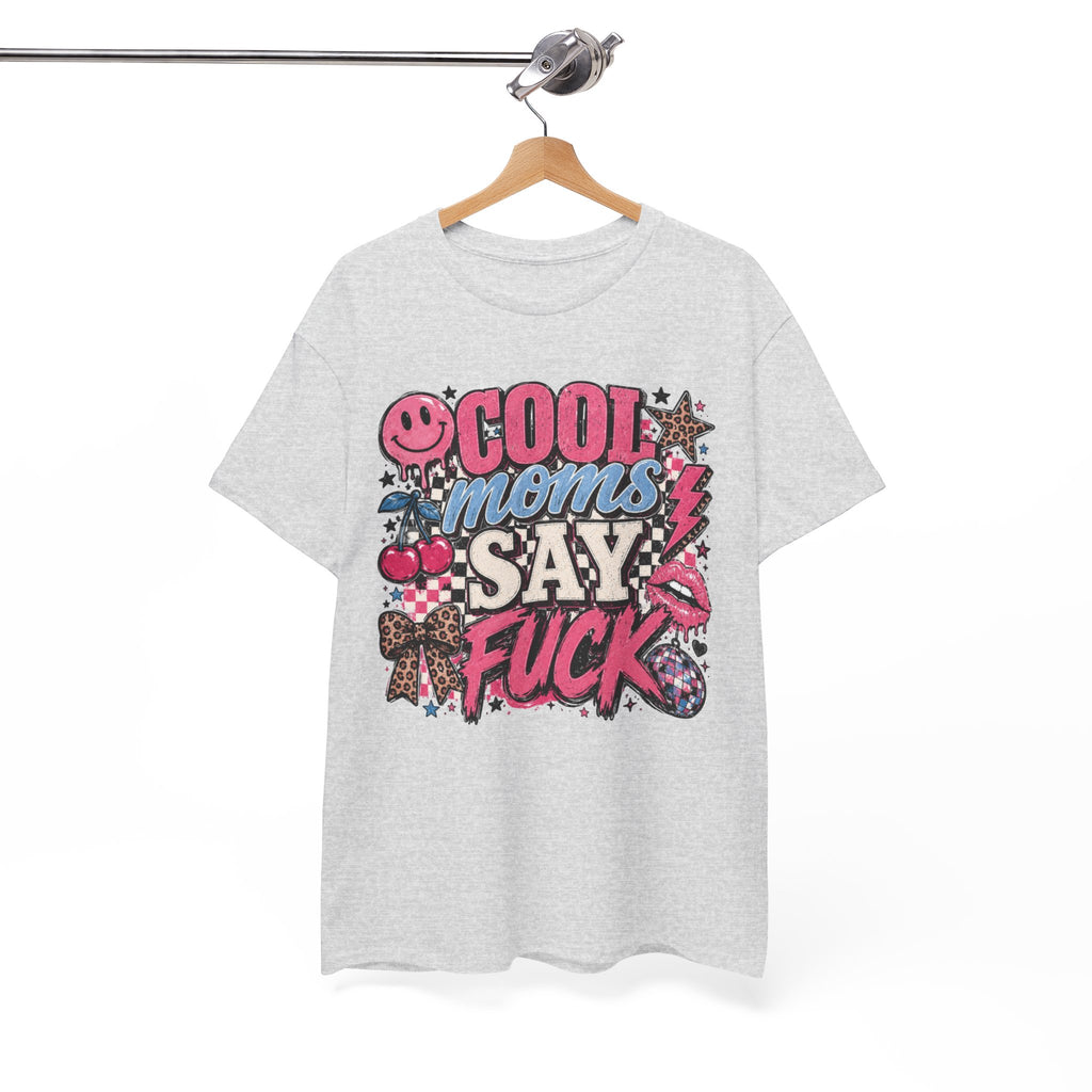 Cool Moms Say Fuck T‑Shirt