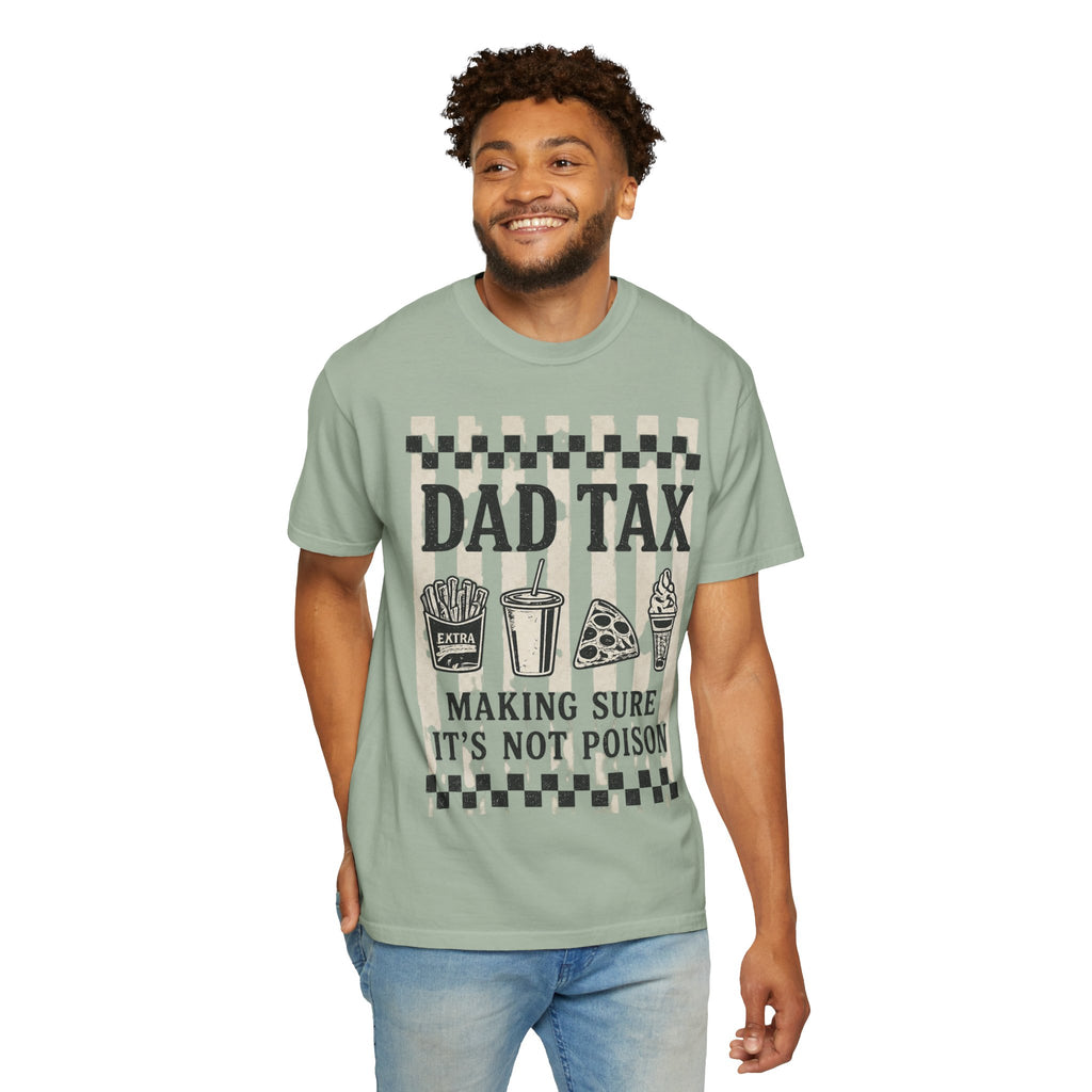 Dad Tax T‑Shirt — "Making Sure It's Not Poison" Funny Father's Day Tee