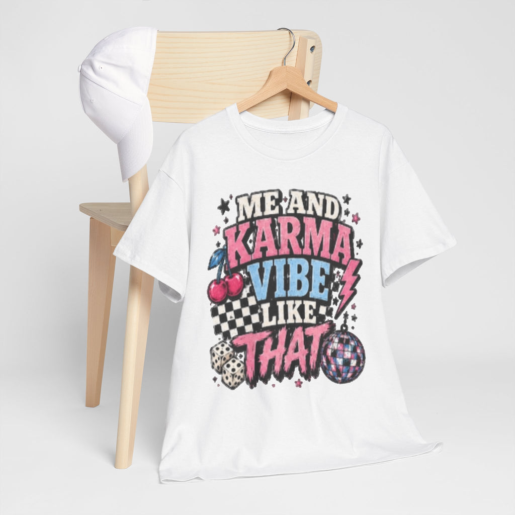 Me and Karma Vibe Like That Tee