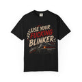T-Shirt — "Use Your F*cking Blinker" Vintage Car Signal Tee