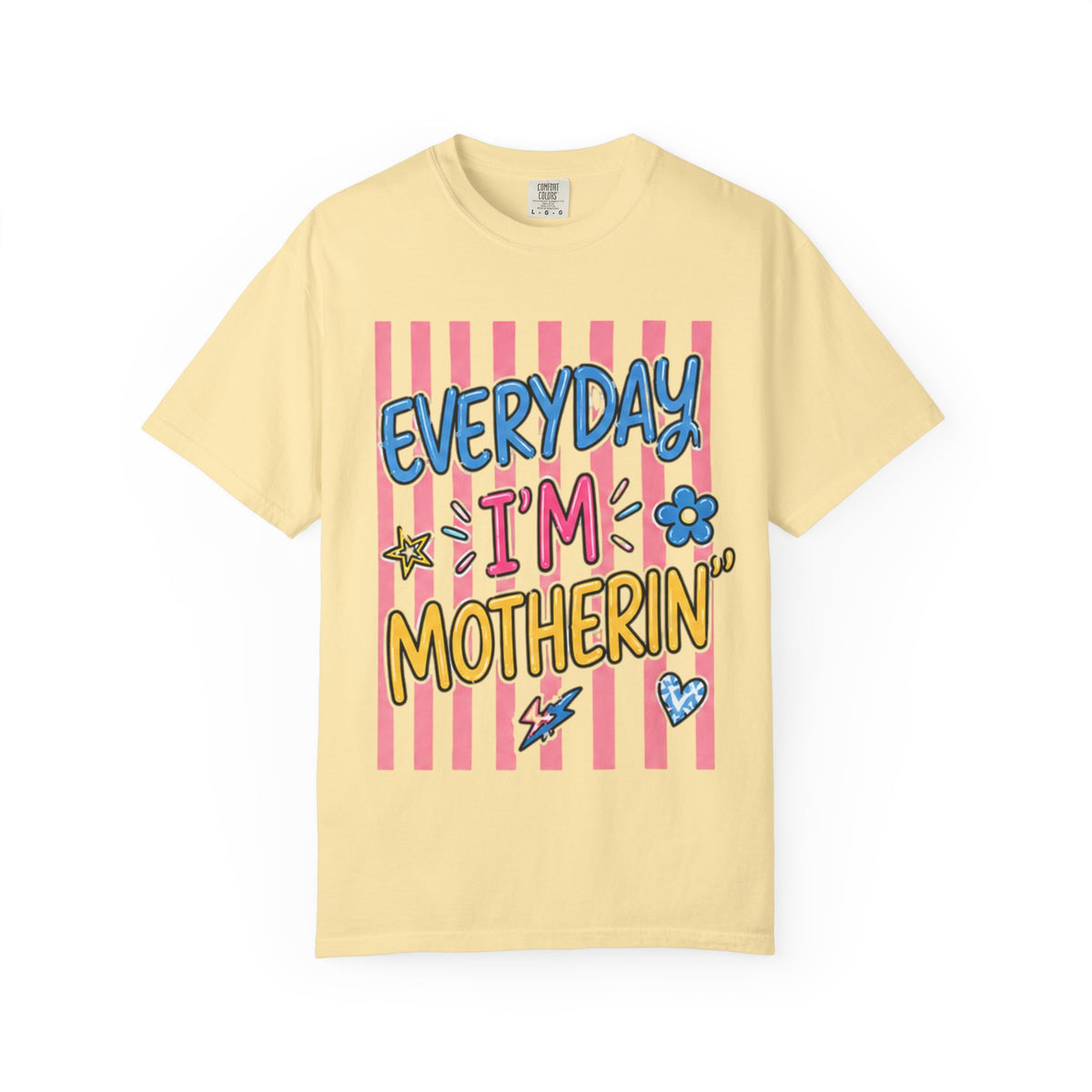 Everyday I'm Motherin' T-Shirt — Fun Mom Graphic Tee