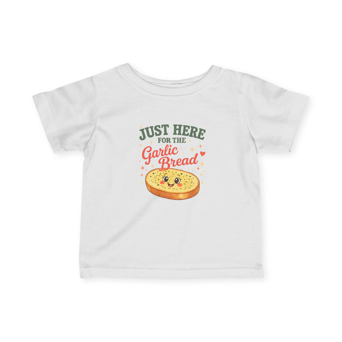 Infant Tee — "Just Here for the Garlic Bread" Cute Baby Shirt