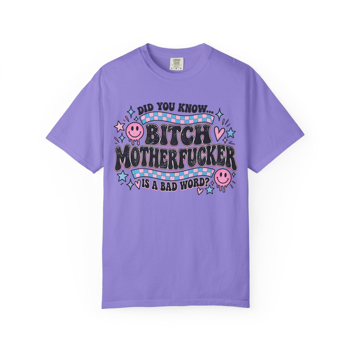 Graphic T-Shirt — “Did You Know... Bitch Motherfucker Is a Bad Word?” Retro Cute Statement Tee