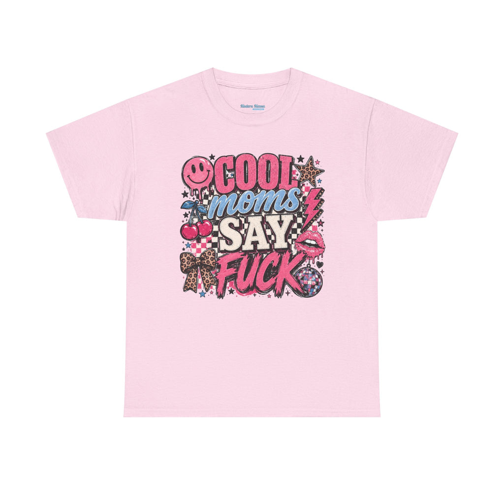 Cool Moms Say Fuck T‑Shirt
