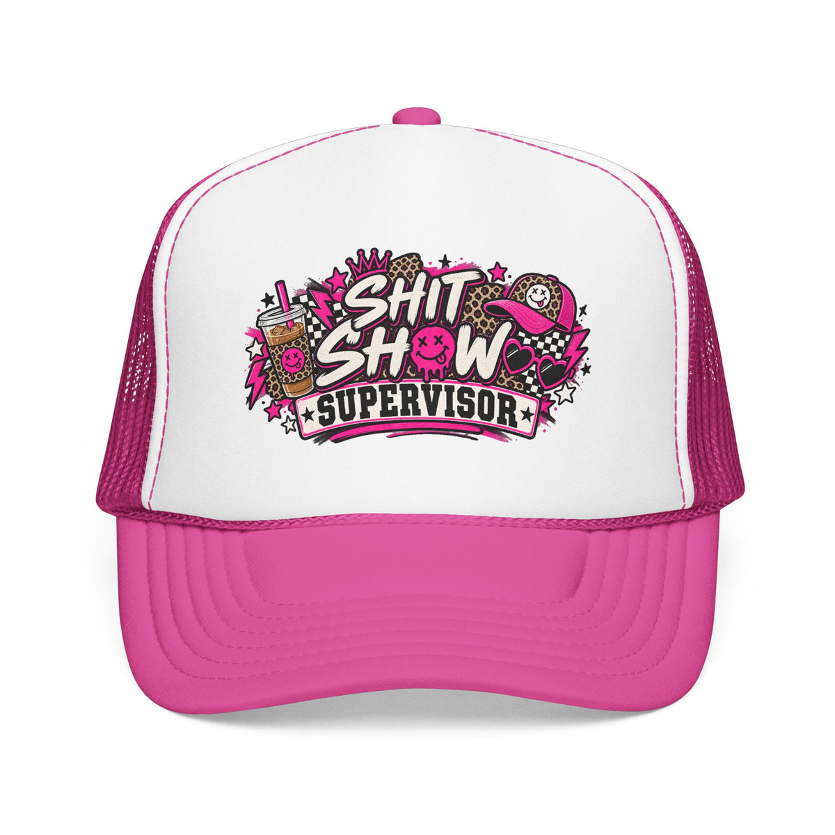 Shit Show Supervisor Foam Trucker Hat