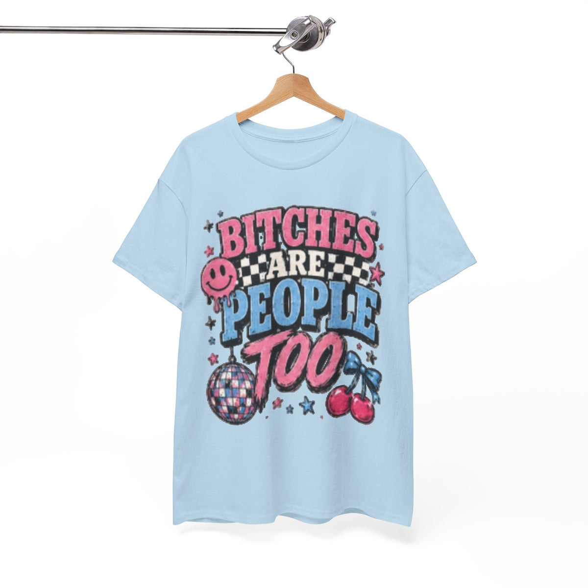 Graphic Tee — "Bitches Are People Too" Retro Pink & Blue