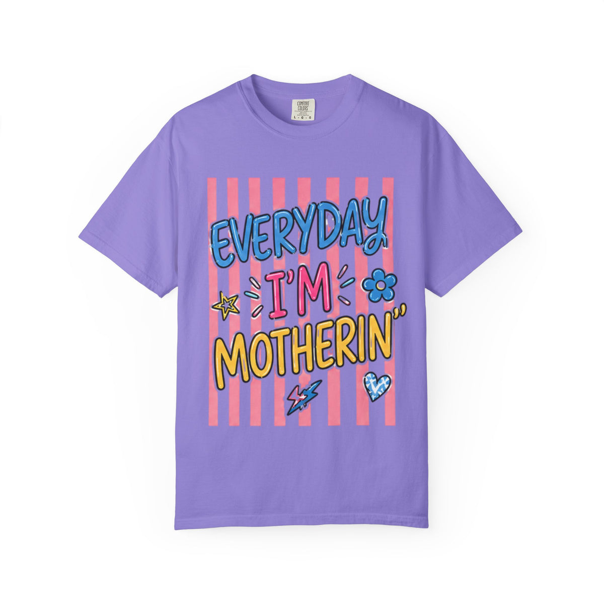 Everyday I'm Motherin' T-Shirt — Fun Mom Graphic Tee