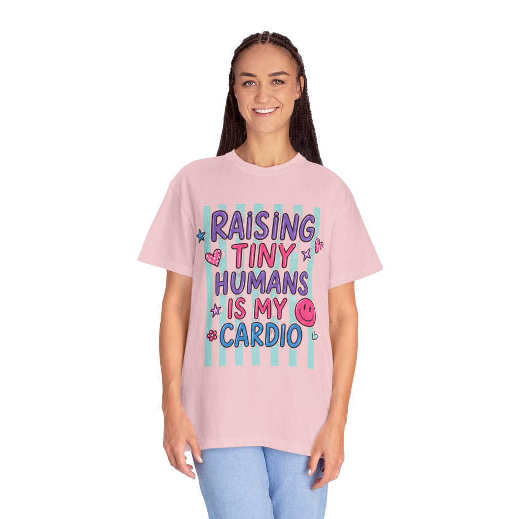 Raising Tiny Humans Is My Cardio T-Shirt
