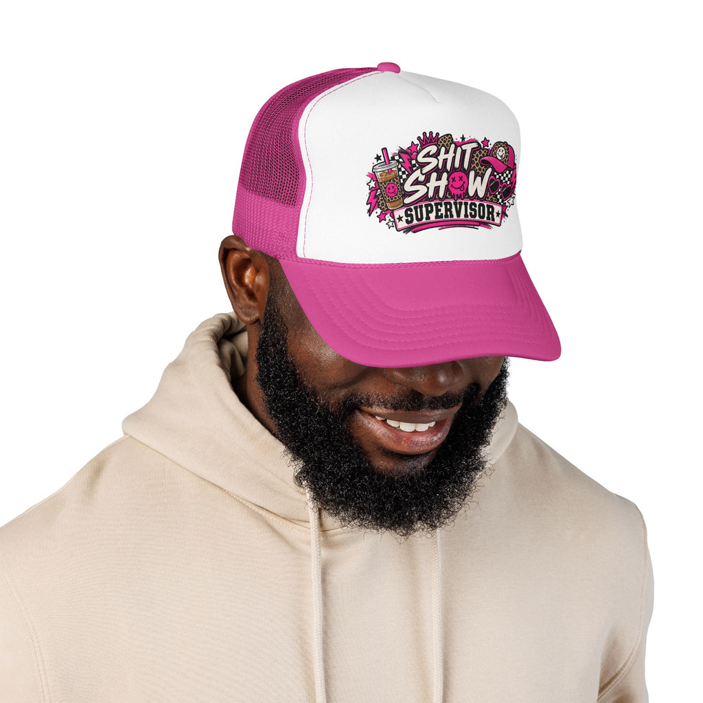 Shit Show Supervisor Foam Trucker Hat