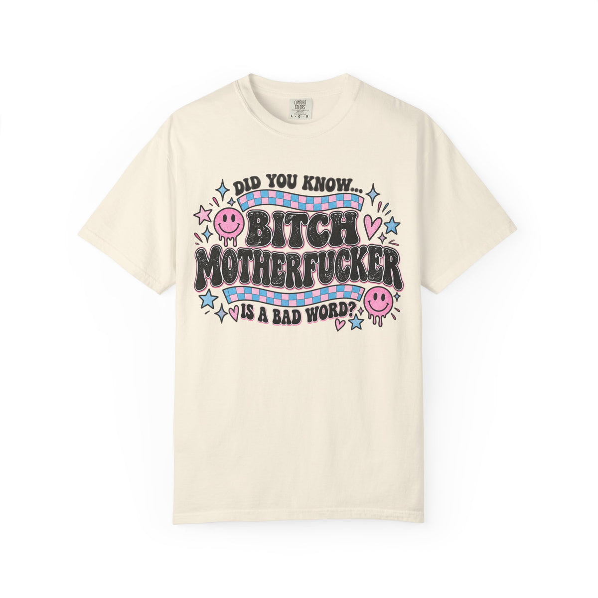 Graphic T-Shirt — “Did You Know... Bitch Motherfucker Is a Bad Word?” Retro Cute Statement Tee