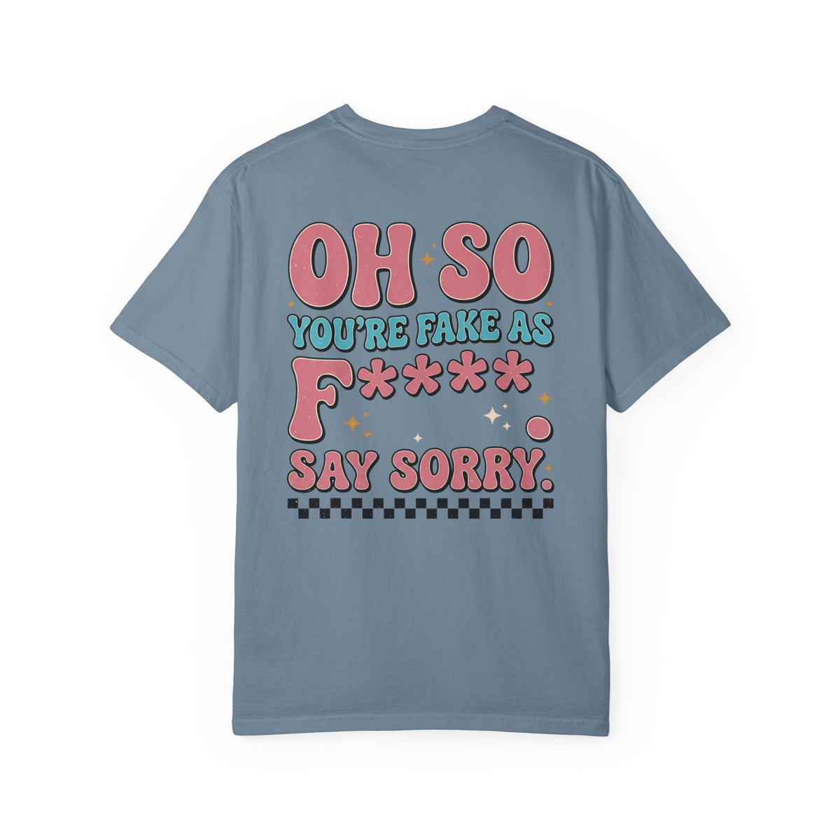 Be Kind Smiley T-Shirt — Retro 'Oh So You're Fake As F*' Graphic Tee