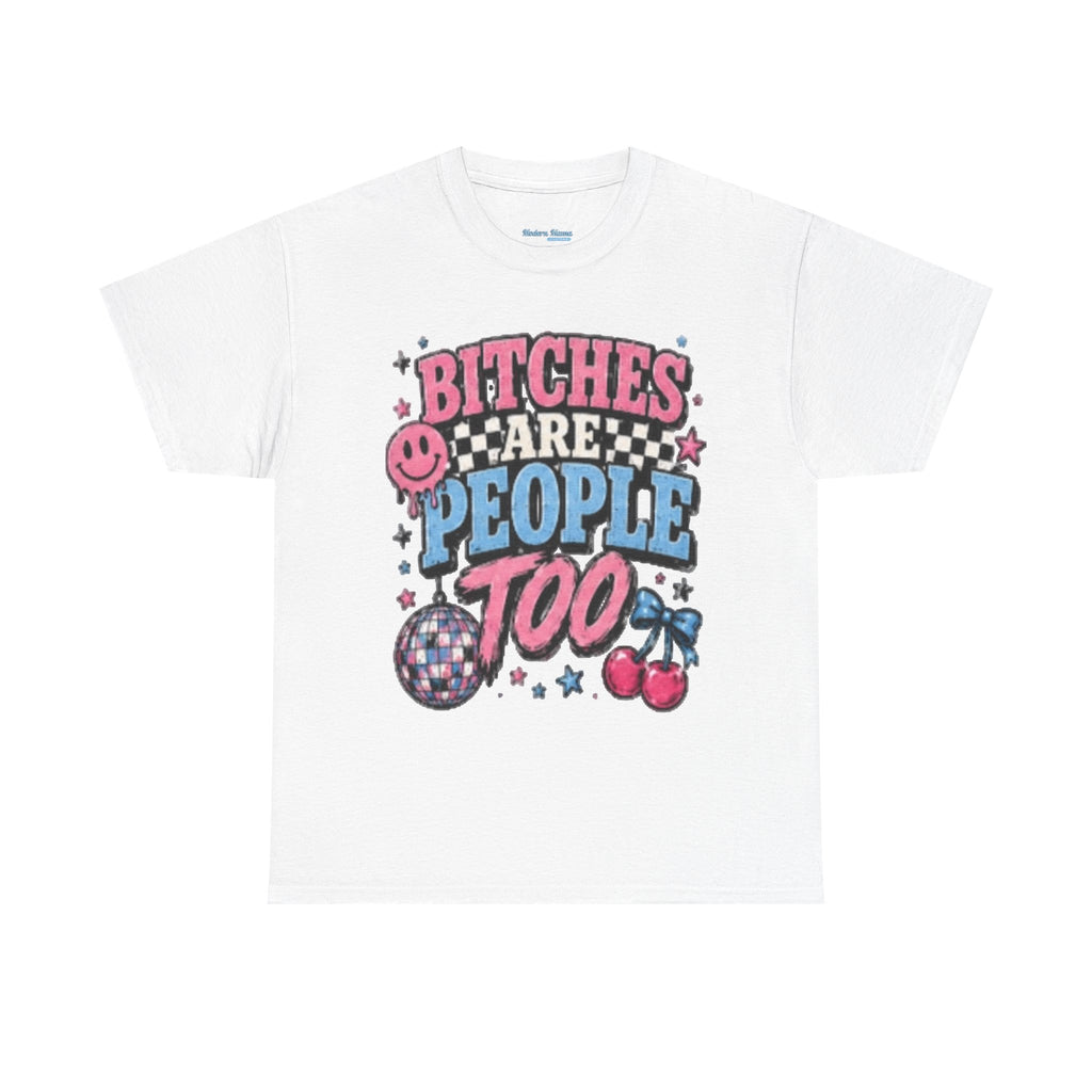 Graphic Tee — "Bitches Are People Too" Retro Pink & Blue
