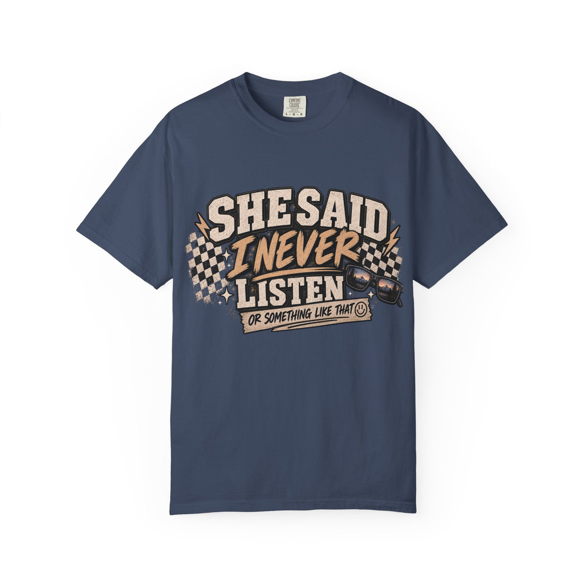 She Said I Never Listen T-Shirt — Funny Retro Racing Graphic Tee