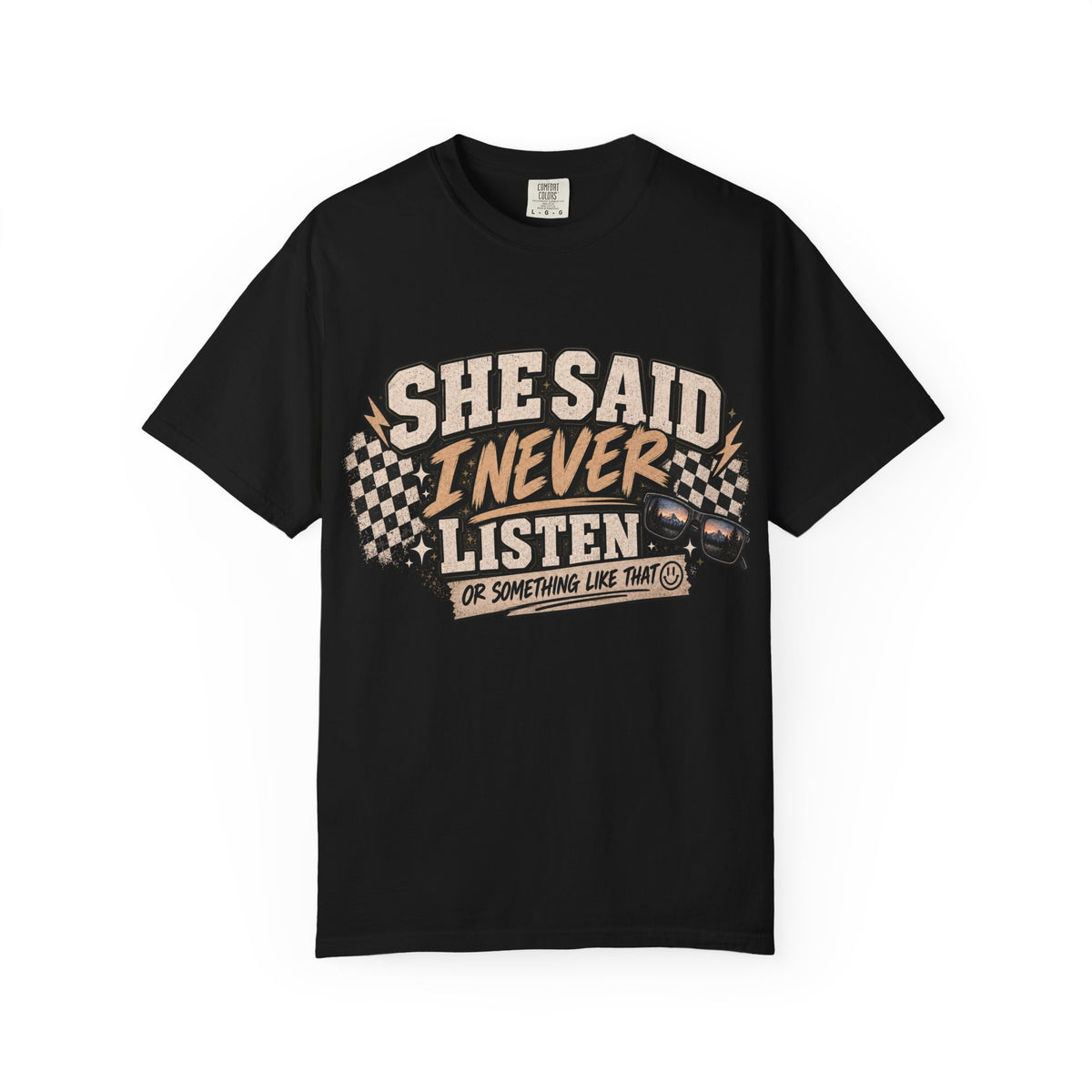 She Said I Never Listen T-Shirt — Funny Retro Racing Graphic Tee
