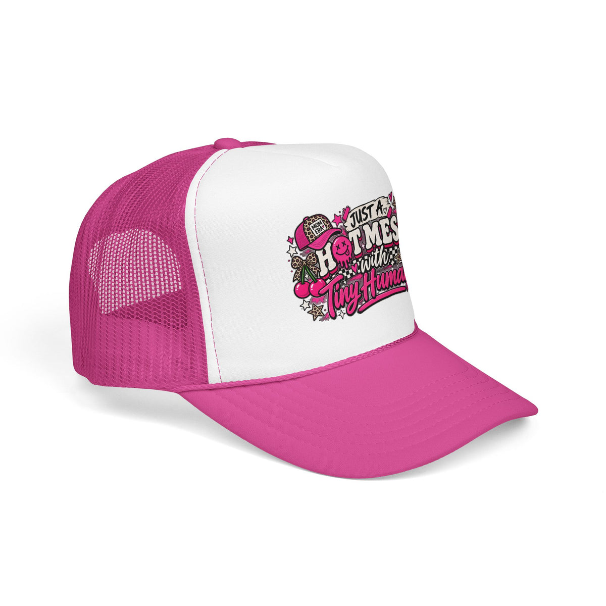 Just a Hot Mess With Tiny Humans Trucker Hat — Funny Mom Parenting Foam Hat