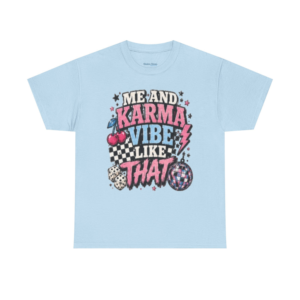 Me and Karma Vibe Like That Tee
