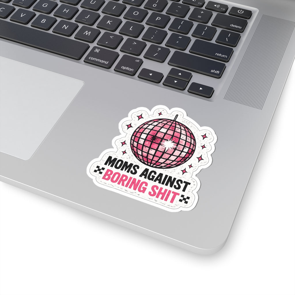 Sticker — “Moms Against Boring Shit” Pink Disco Kiss-Cut Sticker