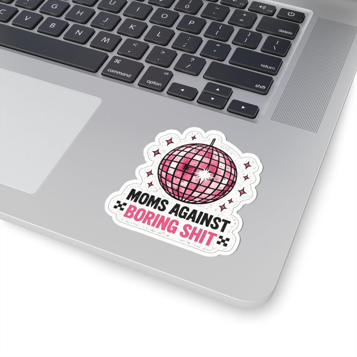 Sticker — “Moms Against Boring Shit” Pink Disco Kiss-Cut Sticker