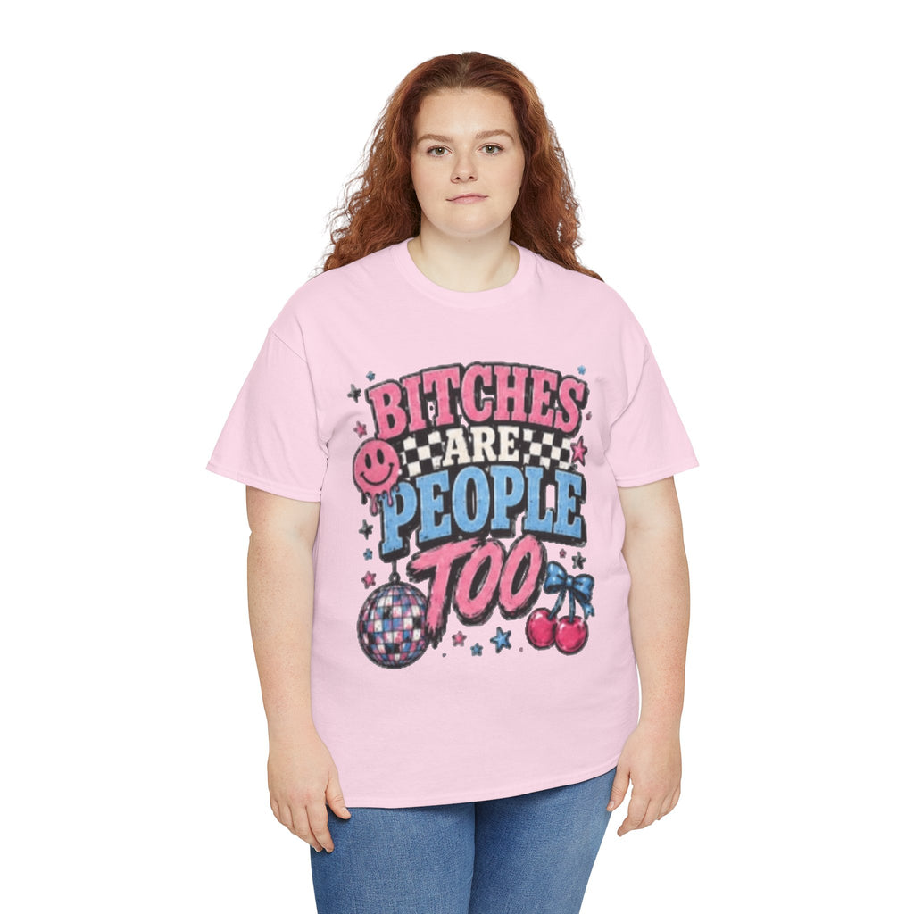 Graphic Tee — "Bitches Are People Too" Retro Pink & Blue