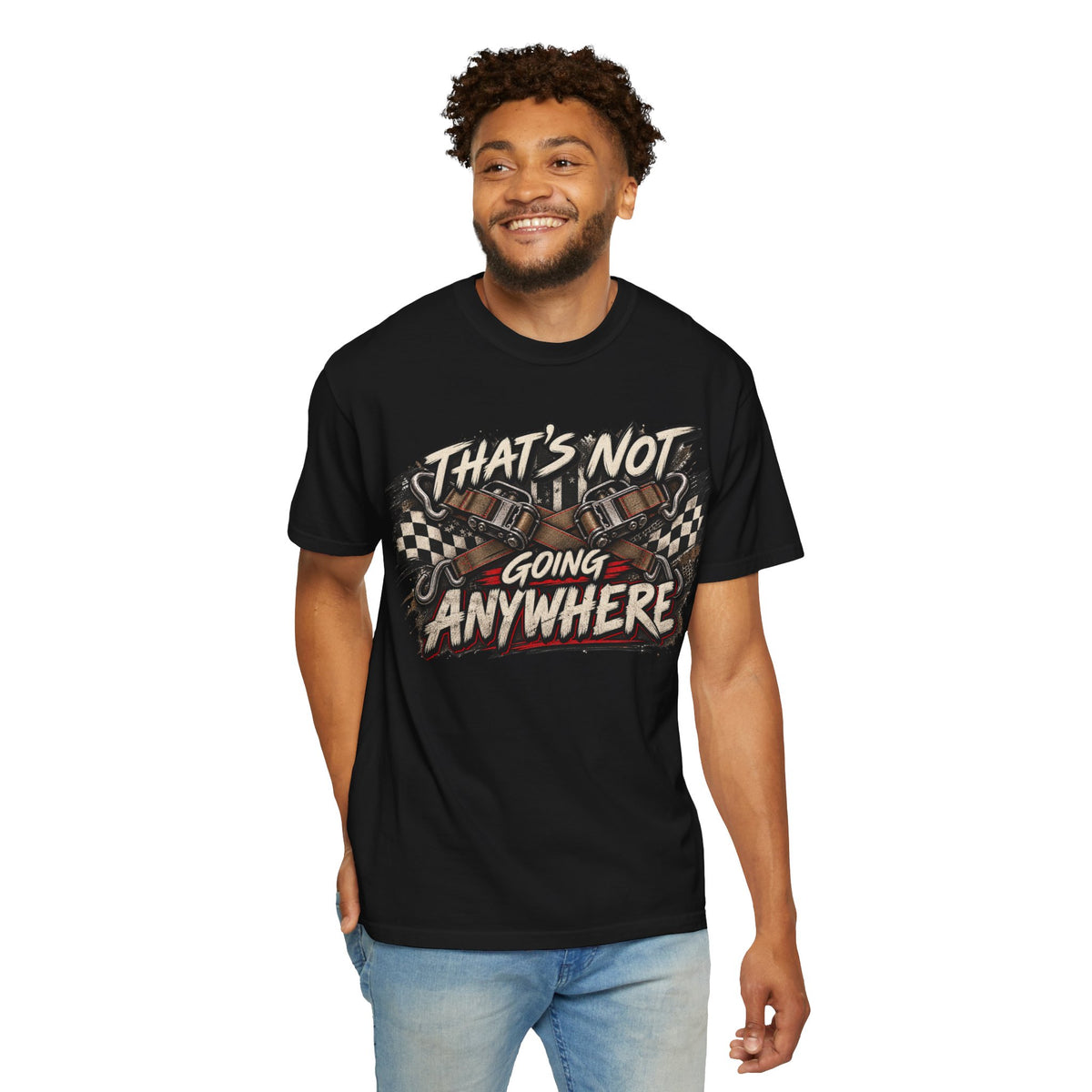 T-Shirt — "That’s Not Going Anywhere" Vintage Racing Graphic Tee