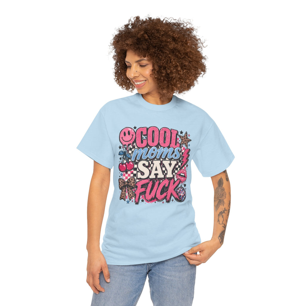 Cool Moms Say Fuck T‑Shirt