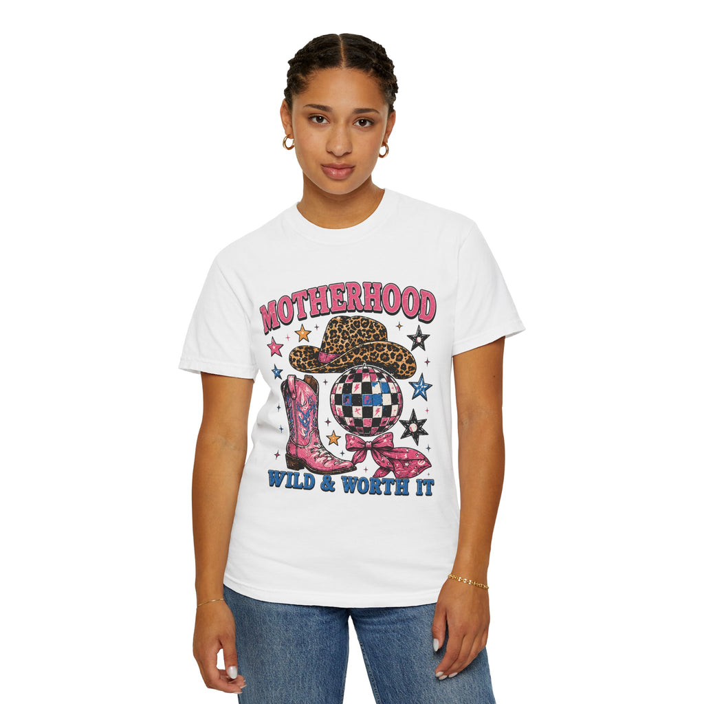 Motherhood Wild & Worth It T-Shirt
