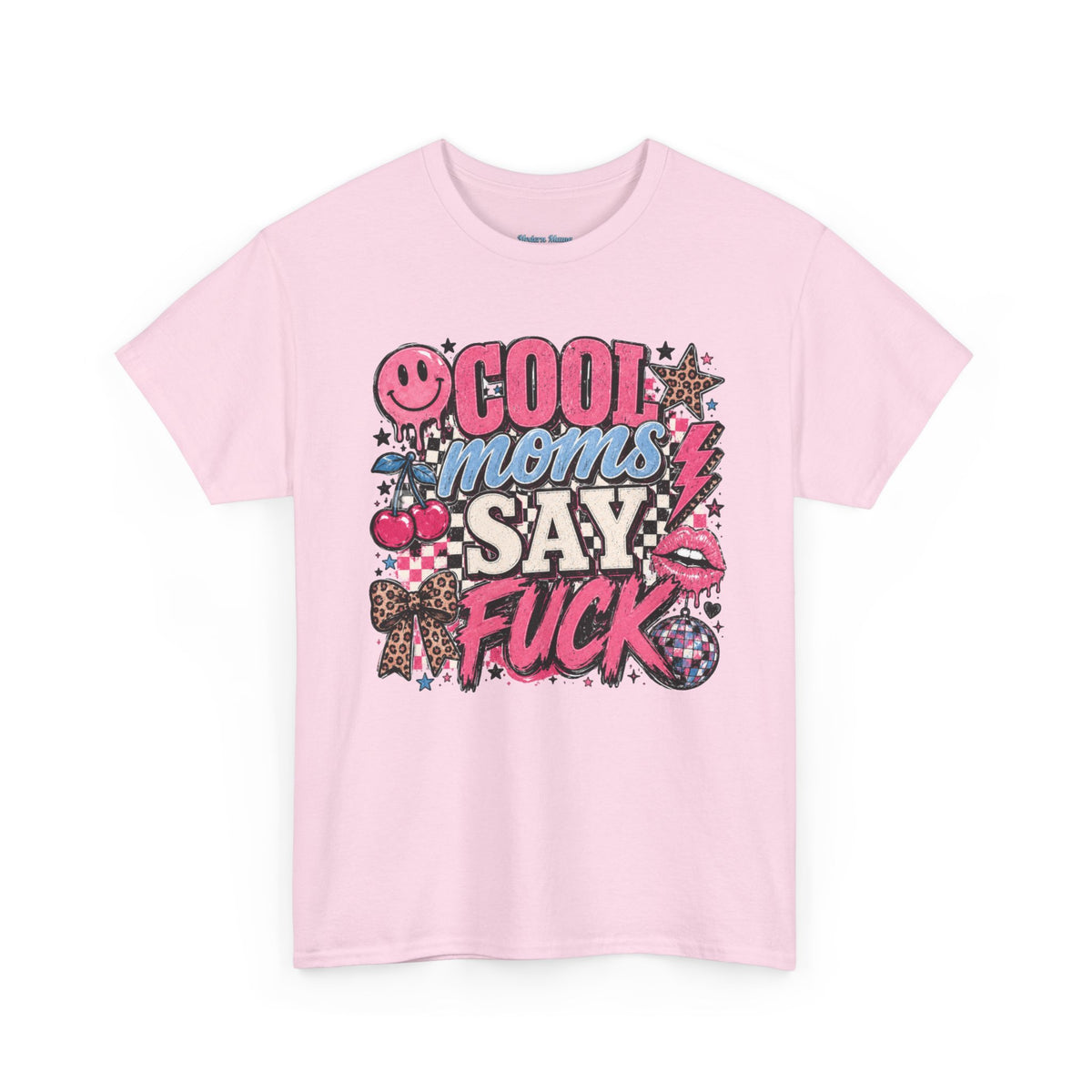 Cool Moms Say Fuck T‑Shirt