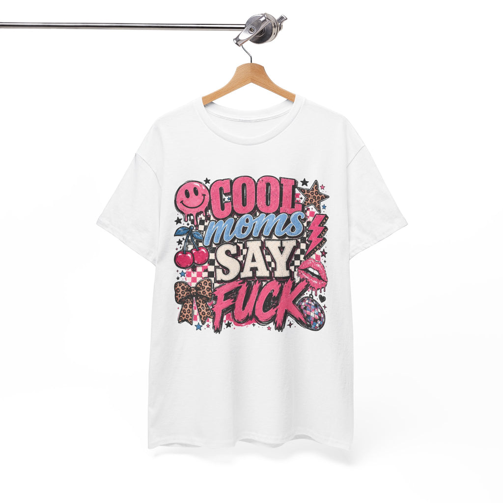 Cool Moms Say Fuck T‑Shirt