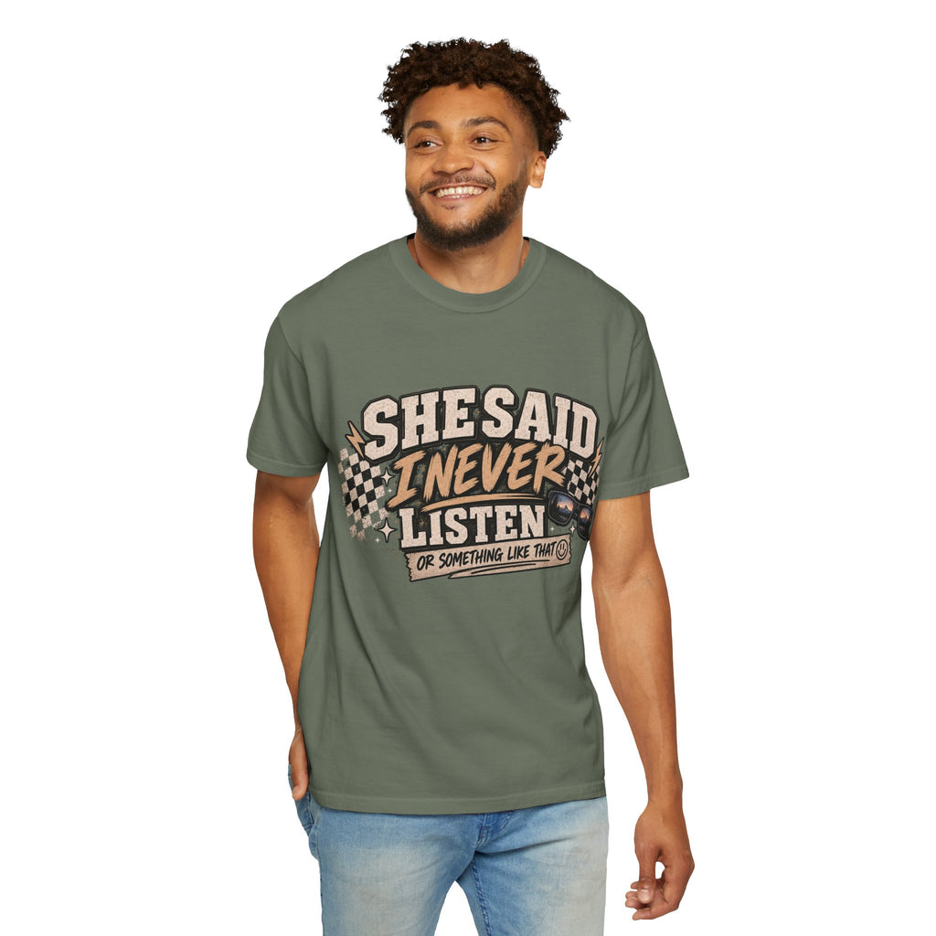She Said I Never Listen T-Shirt — Funny Retro Racing Graphic Tee